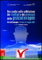 Una svolta nella validazione dei risultati e dei processi delle psicoterapie. Atti del Convegno (Firenze, 17 maggio 2003)
