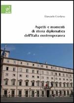 Aspetti e momenti di storia diplomatica dell'Italia contemporanea