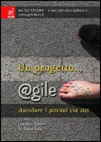 Un progetto... @gile. Ascoltare i giovani via SMS - Lorenzo Tavani,Stefania Sala - copertina
