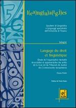 Langage du droit et linguistique. Étude de l'organisation textuelle, énonciative et argumentative des arrêts de la Cour de justice des Communautés Européennes