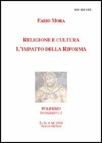 Religione e cultura. L'impatto della Riforma - Fabio Mora - copertina