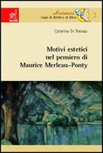 Motivi estetici nel pensiero di Maurice Merleau-Ponty