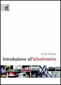 Introduzione all'allestimento - Giorgio Di Giorgio - copertina