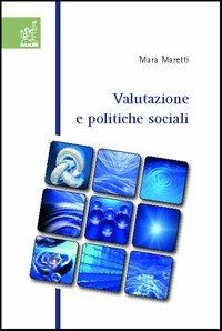 Valutazione e politiche sociali - Mara Maretti - copertina