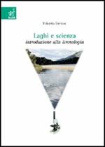 Laghi e scienza. Introduzione alla limnologia. Con CD-ROM