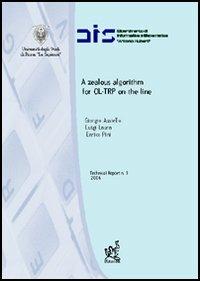 Zealous algorithm for OL-TRP on the line (A) - Giorgio Ausiello,Luigi Laura,Enrico Pini - copertina