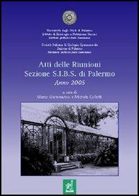 Atti delle Riunioni della Società italiana di biologia sperimentale (Sibs), sezione di Palermo (2005) - Mario Allegra,Daniela Butera,Melchiorre Cervello - copertina
