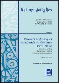 Parcours linguistiques et culturels en Occitanie (1996-2006). Enjeux et avatars d'une langue-culture minoritaire contemporaine - Giovanni Agresti - copertina
