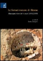 Le fornaci romane di Alcamo. Rassegna, ricerche e scavi 2003-2005