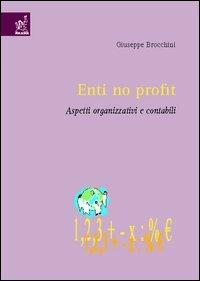 Enti no profit. Aspetti organizzativi e contabili - Giuseppe Brocchini - copertina