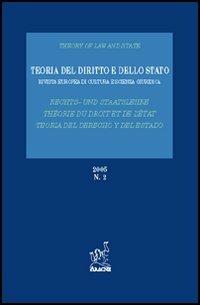 Teoria del diritto e dello Stato. Rivista europea di cultura e scienza giuridica (2005). Vol. 2 - Cesare Pinelli,Emilio Castorina,David Ortega - copertina