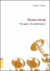 Strani ottoni. Racconti dal conservatorio - Pietro Cavara - copertina