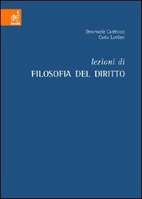 Lezioni di filosofia del diritto - Emanuele Castrucci,Carlo Lottieri - copertina