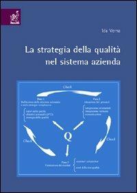 La strategia della qualità nel sistema azienda - Ida Verna - copertina