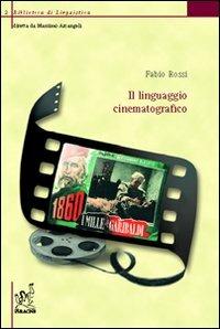 Il linguaggio cinematografico - Fabio Rossi - copertina