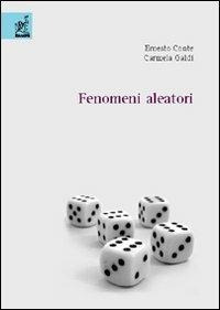 Fenomeni aleatori - Ernesto Conte,Carmela Galdi - copertina