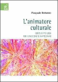 L' animatore culturale - Pasquale Rotunno - copertina