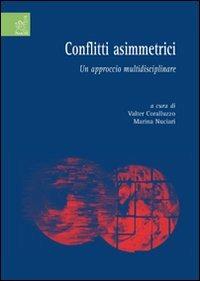 Conflitti asimmetrici. Un approccio multidisciplinare - Valter Coralluzzo,Marina Nuciari - copertina