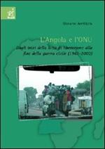 L' Angola e l'ONU. Dagli inizi della lotta di liberazione alla fine della guerra civile (1961-2002)