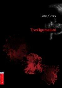 Trasfigurazioni - Pietro Cavara - copertina