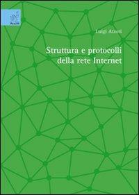 Struttura e protocolli della rete Internet - Luigi Atzori - copertina
