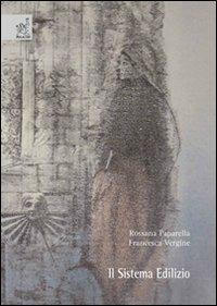 Il sistema edilizio - Rossana Paparella,Francesca Vergine - copertina