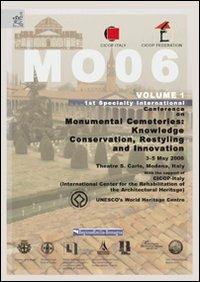 MO06. 1st Specialty international conference on monumental cemeteries: knowledge, conservation, restyling and innovation (Modena, 3-5 May 2007) - copertina
