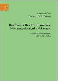 Quaderni di diritto ed economia delle comunicazioni e dei media. Vol. 3: Facoltà di giurisprudenza Libera Università Maria Ss. Assunta, a. a. 2006-2007 - Stefano Barbato,Gennaro P. Cuomo,Giovanni Crea - copertina