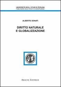 Diritto naturale e globalizzazione - Alberto Donati - copertina