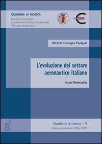 L' evoluzione del settore aeronautico italiano: il caso Finmeccanica - Michela Castagna Panigati - copertina