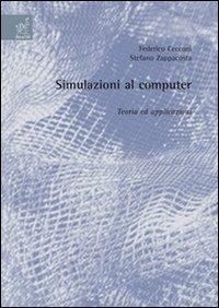 Simulazioni al computer: teoria ed applicazioni - Federico Cecconi,Stefano Zappacosta - copertina