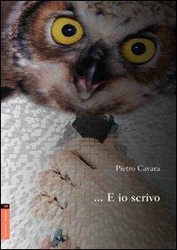 ... E io scrivo - Pietro Cavara - copertina