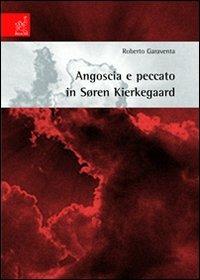 Angoscia e peccato in Sören Kierkegaard - Roberto Garaventa - copertina