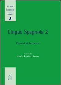 Lingua Spagnola. Vol. 2: Esercizi di Lettorato - copertina