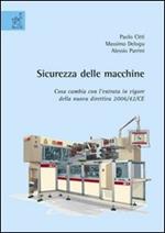 Sicurezza delle macchine: cosa cambia con l'entrata in vigore della nuova direttiva 2006-42-CE