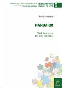 Manuario. Work in progress per temi sociologici - Roberto Veraldi - copertina