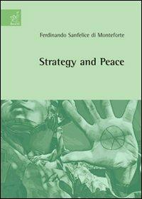 Strategy and peace - Ferdinando Sanfelice di Monteforte - copertina