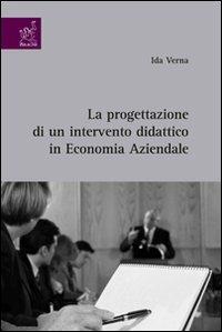 La progettazione di un intervento didattico in economia aziendale - Ida Verna - copertina