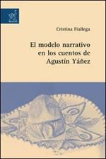 El modelo narrativo en los cuentos de Agustìn Yàñez