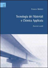 Tecnologia dei materiali e chimica applicata. Esercizi svolti - Franco Msedici - copertina
