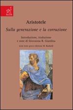 Aristotele. Sulla generazione e la corruzione