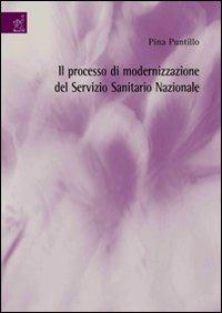 Il processo di modernizzazione del Servizio sanitario nazionale - Pina Puntillo - copertina