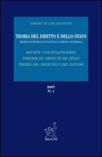 Teoria del diritto e dello Stato. Rivista europea di cultura e scienza giuridica (2007). Vol. 1 - Aldo Bernardini,Stelio Mangiameli,Dominique Lecourt - copertina