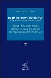Teoria del diritto e dello Stato. Rivista europea di cultura e scienza giuridica (2007). Vol. 1 - Aldo Bernardini,Stelio Mangiameli,Dominique Lecourt - copertina