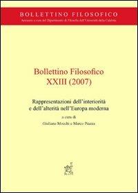 Bollettino filosofico (2007). Vol. 23: Rappresentazioni dell'interiorità e dell'alterità nell'Europa moderna. - Giuliana Mocchi,Marco Piazza - copertina