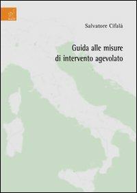 Guida alle misure di intervento agevolato - Salvatore Cifalà - copertina