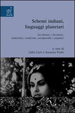 Schermi indiani, linguaggi planetari. Tra Oriente e Occidente, modernità e tradizione, avanguardia e popolare