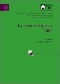 La legge finanziaria 2008 - Gaetana Trupiano,Monica Auteri,Bruno Bises - copertina