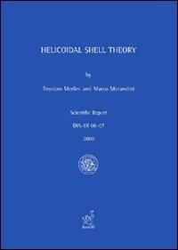 Helicoidal shell theory - Teodoro Merlini,Marco Morandini - copertina