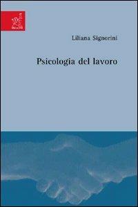 Psicologia del lavoro - Liliana Signorini - copertina